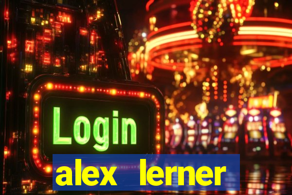 alex lerner jornalista fortuna